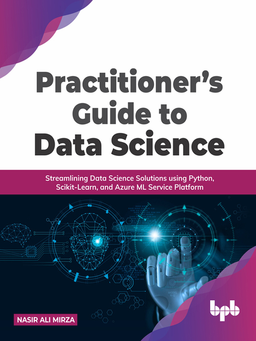 Title details for Practitioner's Guide to Data Science by Nasir Ali Mirza - Available